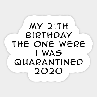 21th Birthday Quarantined Sticker